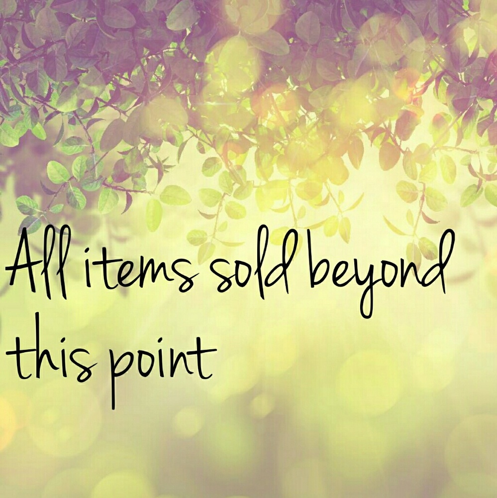 All items sold beyond this point.