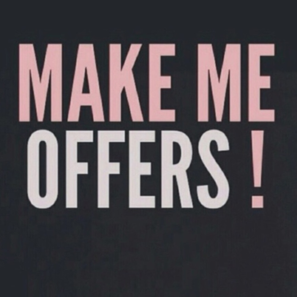 Make some offers!!