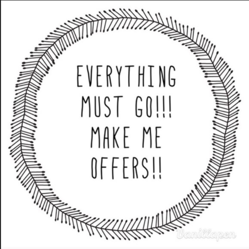Everything must go!