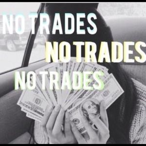 Not accepting trades at this time