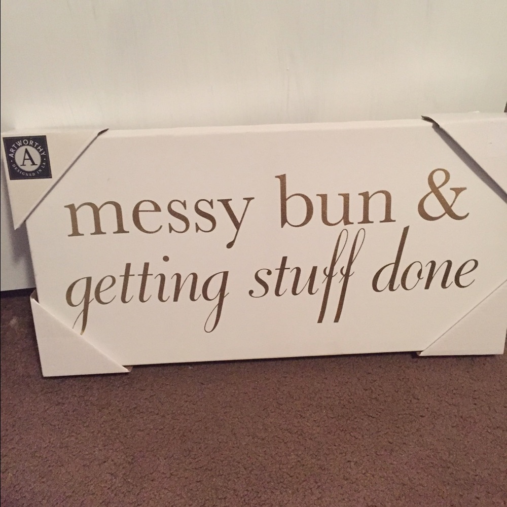 Messy bun and getting stuff done sign