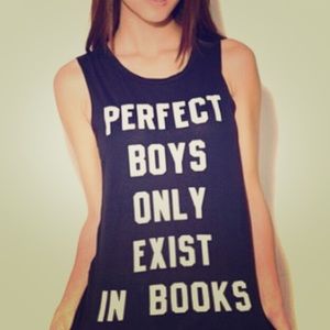 Wet Seal "Perfect Boys Only Exist in Books" tank
