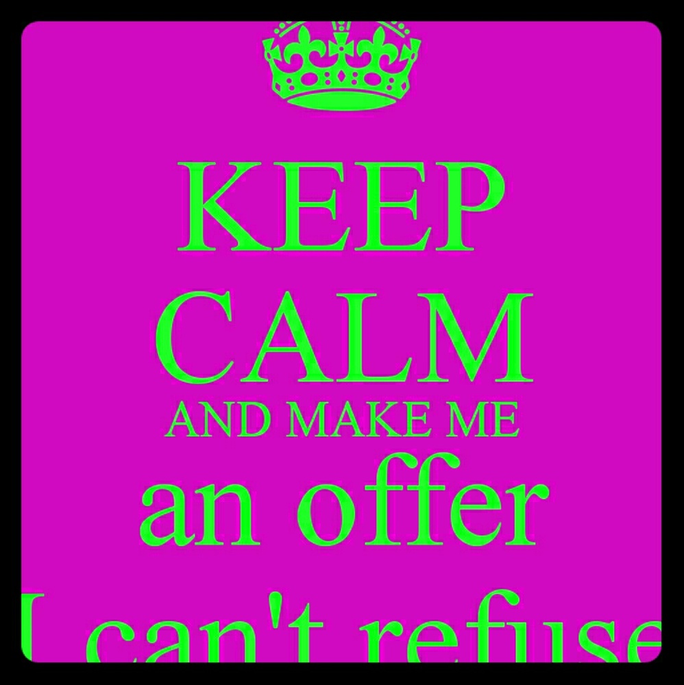 Reasonable Offers Are Always Welcome!