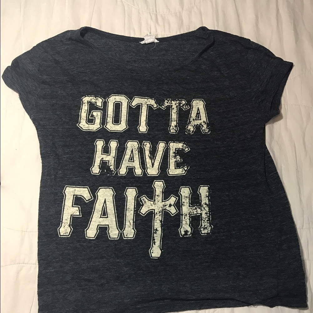 Christian Faith " Got to have Faith" T shirt. 🙏🏾