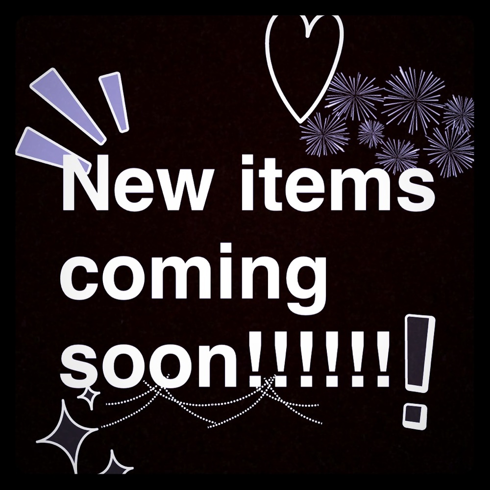 NEW ITEMS COMING THIS WEEK!