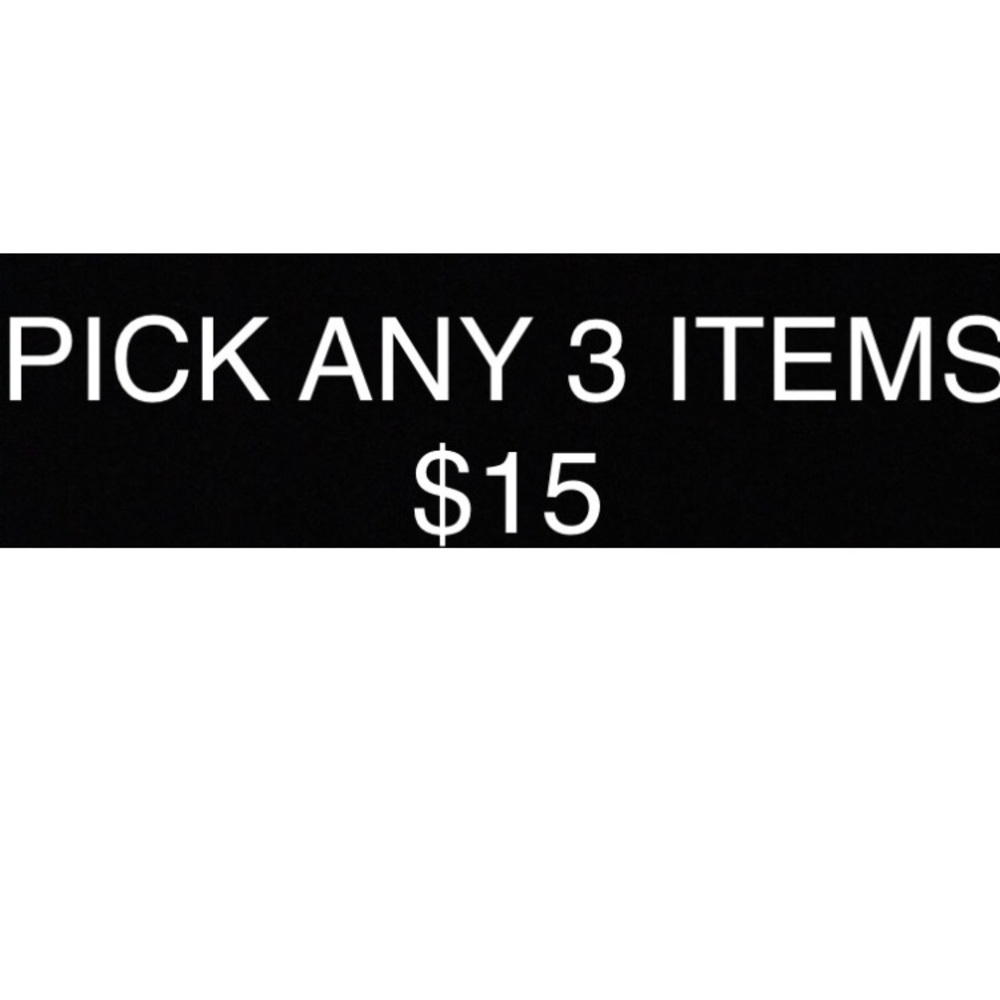 3 for $15 BUNDLE DEAL!! 😊😊😊