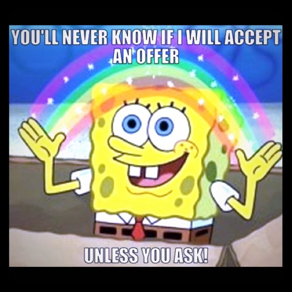 I accept almost all offers!⭐️