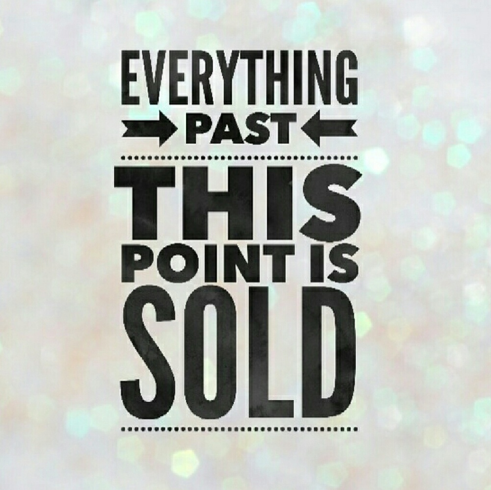 Everything Past This Point Is Sold!?