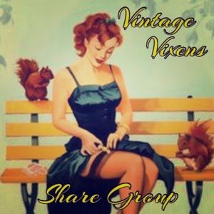 Proud Member of the Vintage Vixens Share group!