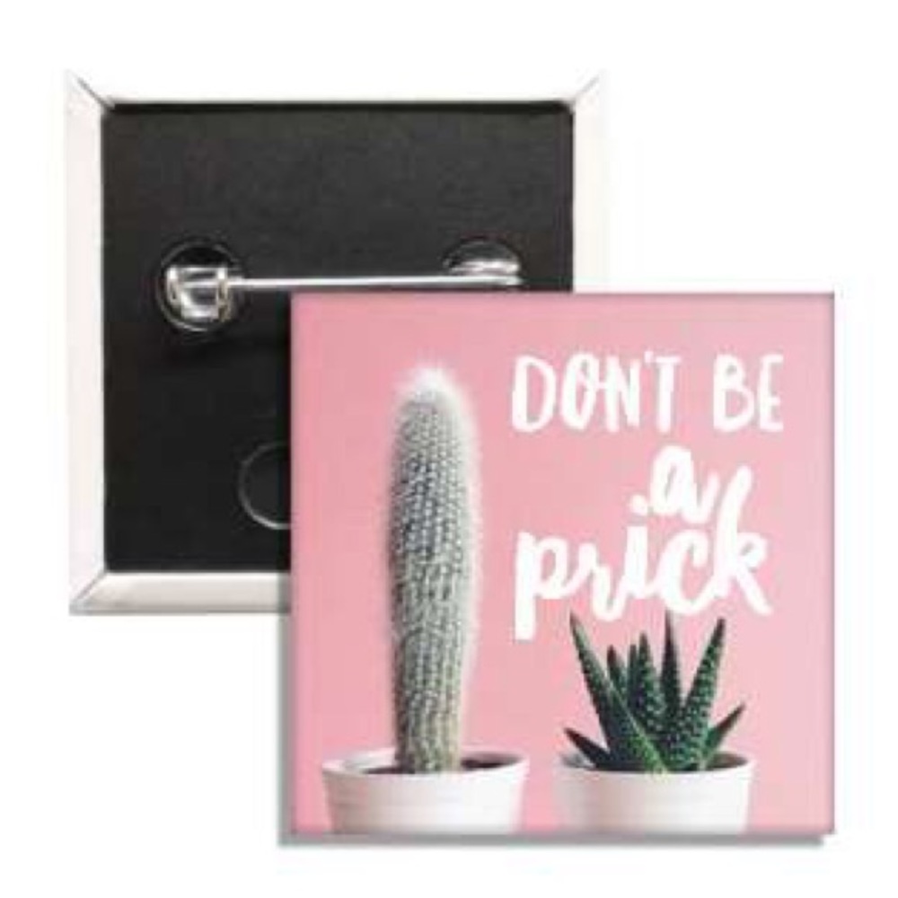 Don't be a prick Button - Picture 2 of 2