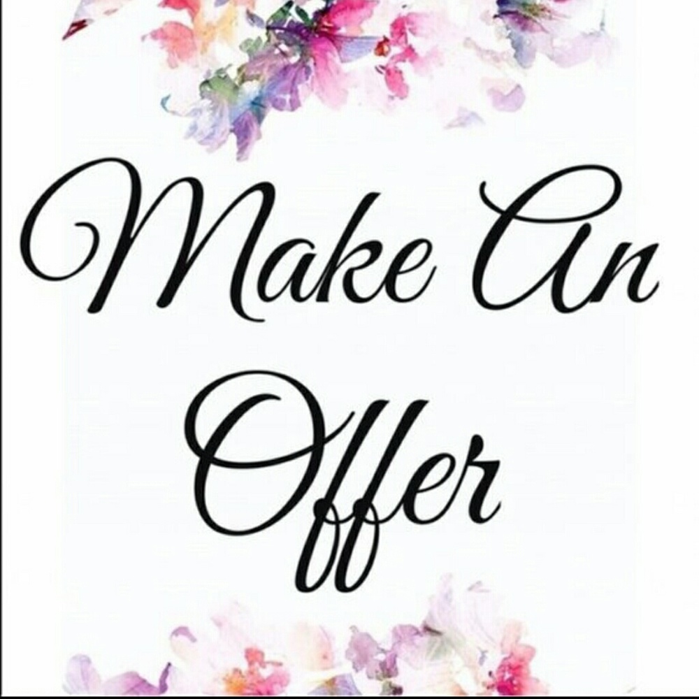 Reasonable Offers Will Gladly Be Considered