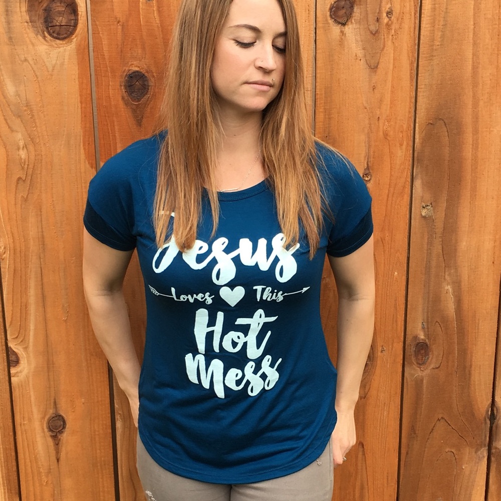 Truth! Jesus Loves This Hot Mess Tee