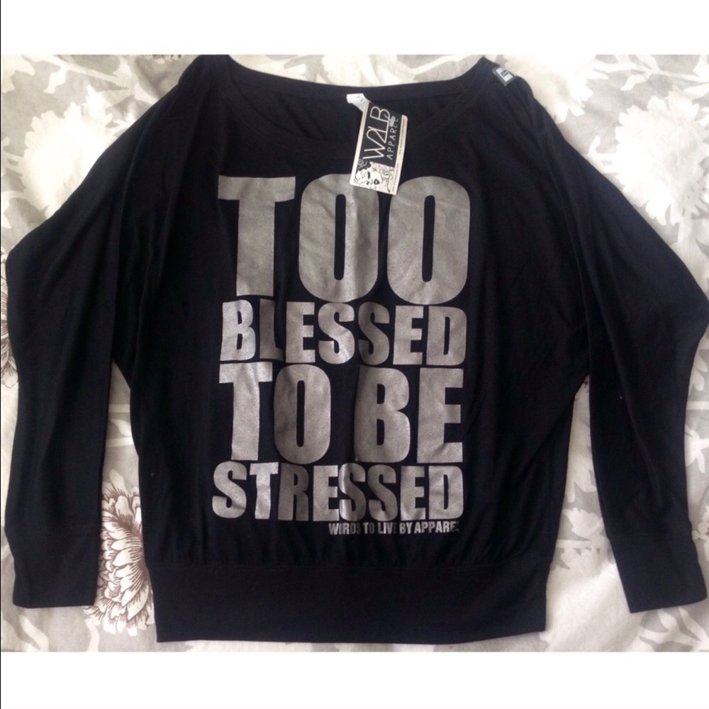 TOO BLESSED TO BE STRESSED DOLMAN!!