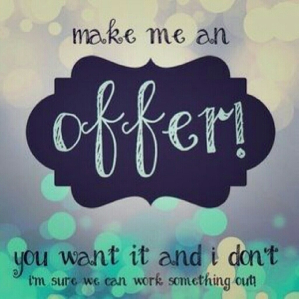 Make an offer!!