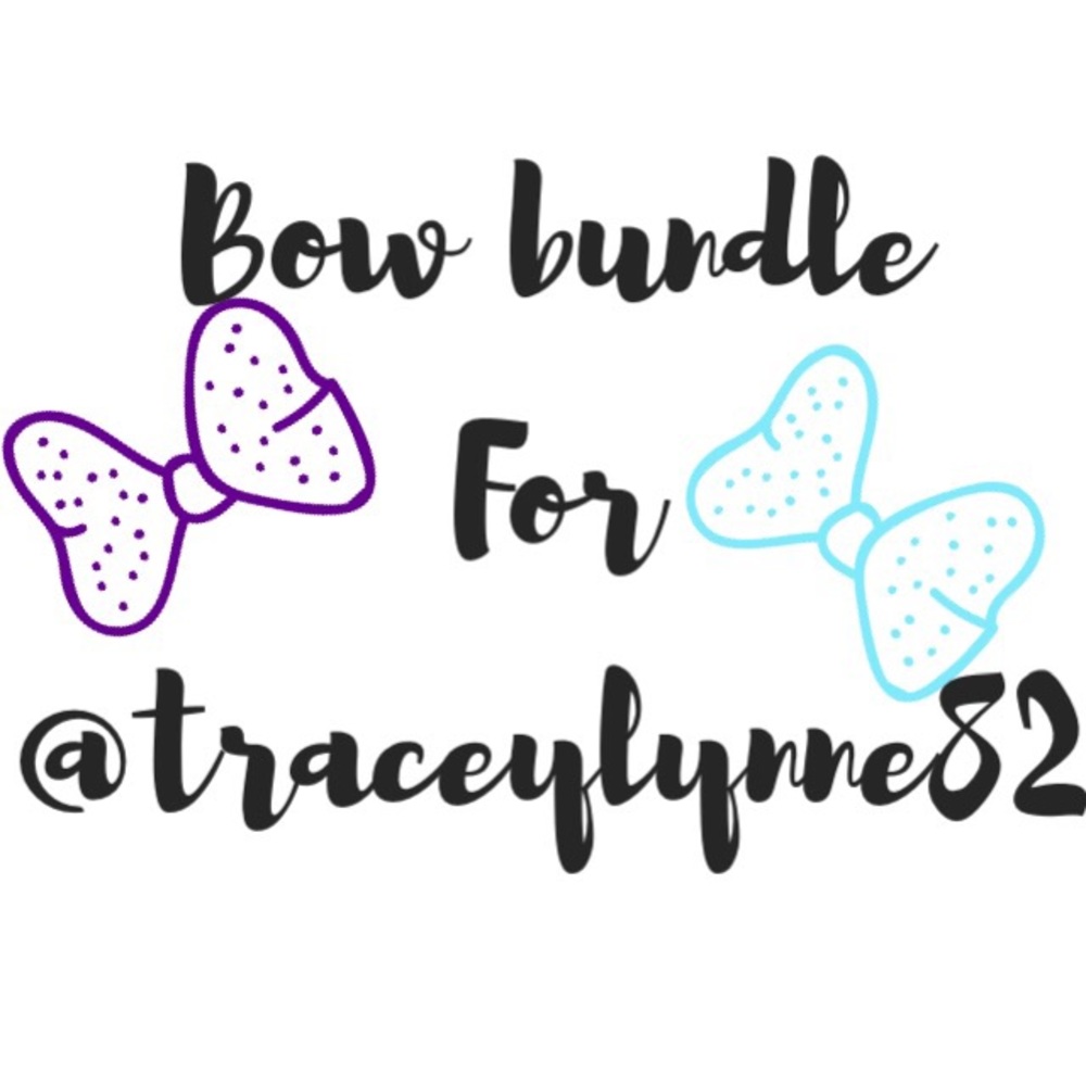Bow Bundle for @traceylynne82
