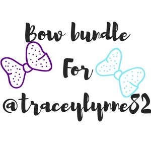 Bow Bundle for @traceylynne82