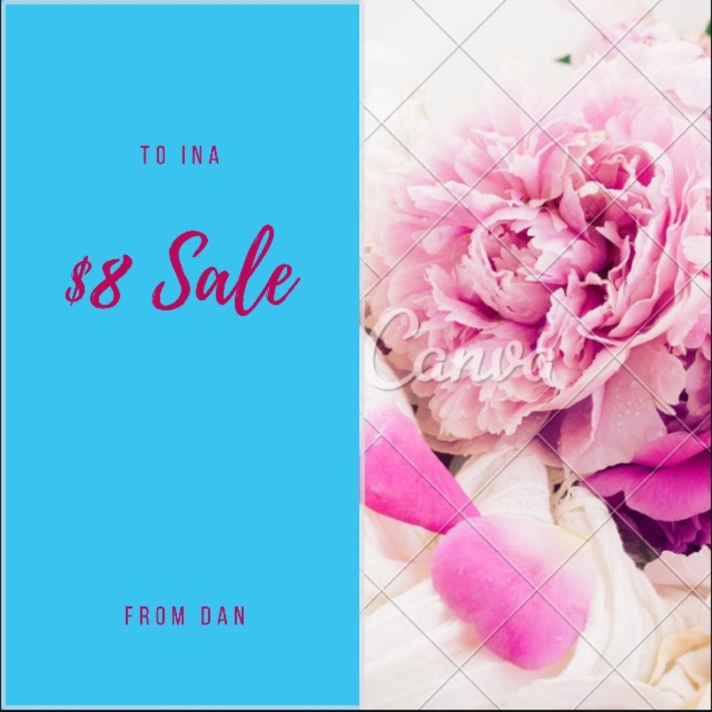 $8 SALE GOING ON THIS WEEKEND
