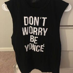Don't worry beyonce Muscle tank