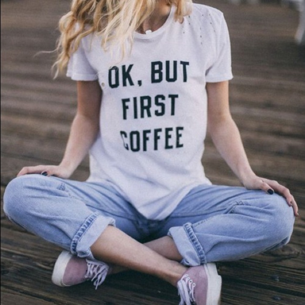 Brandy Melville J.Galt Ok But First Coffee shirt