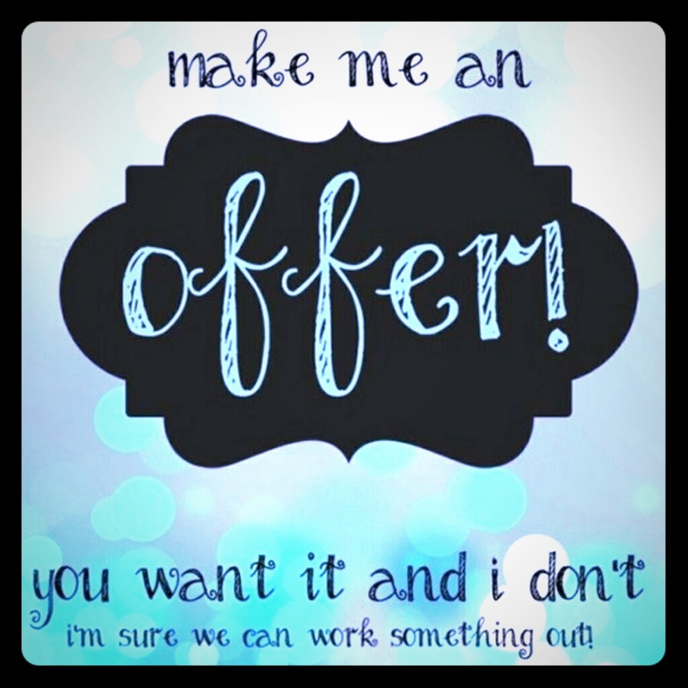 Make a reasonable offer 🙂