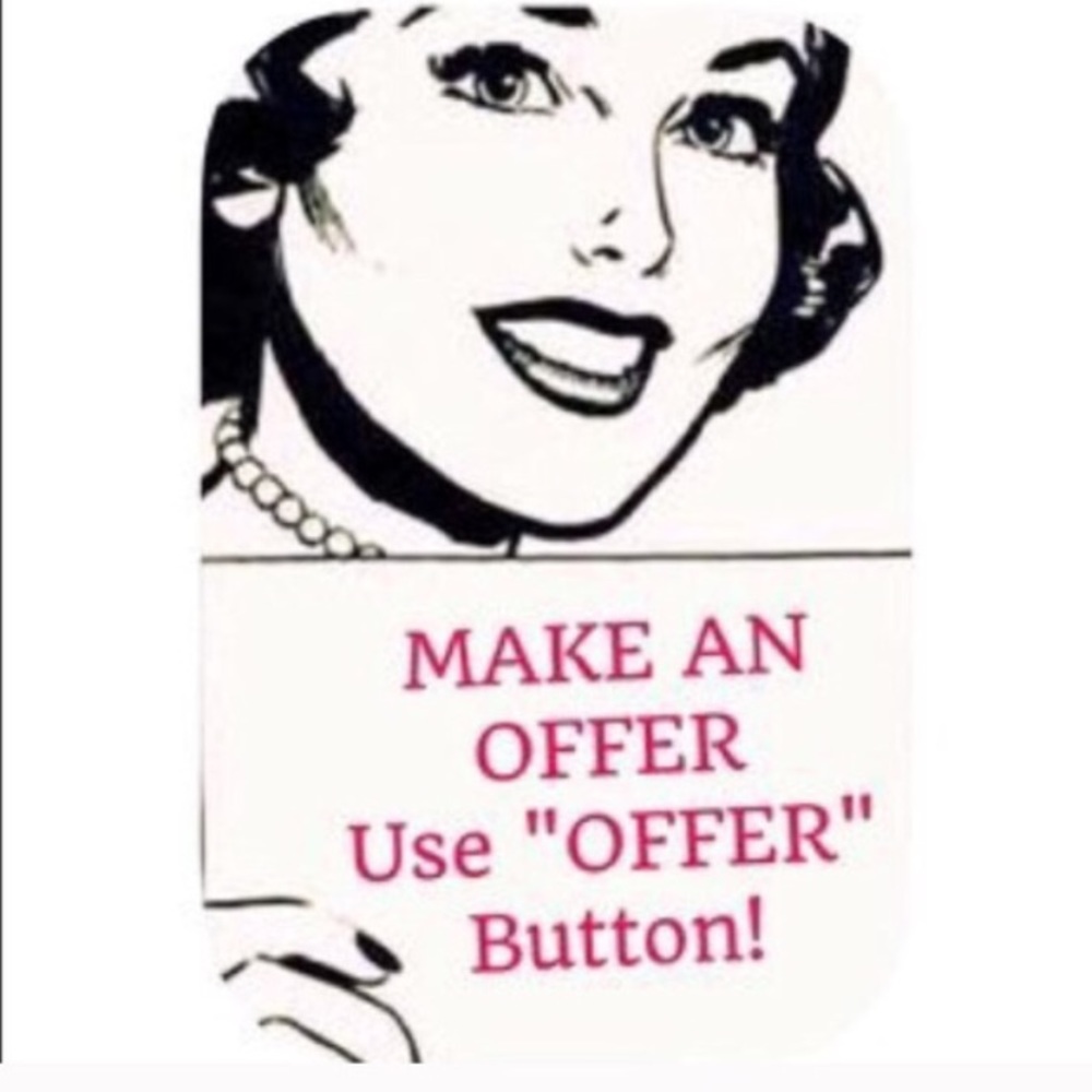 MAKE ME A REASONABLE OFFER 😉