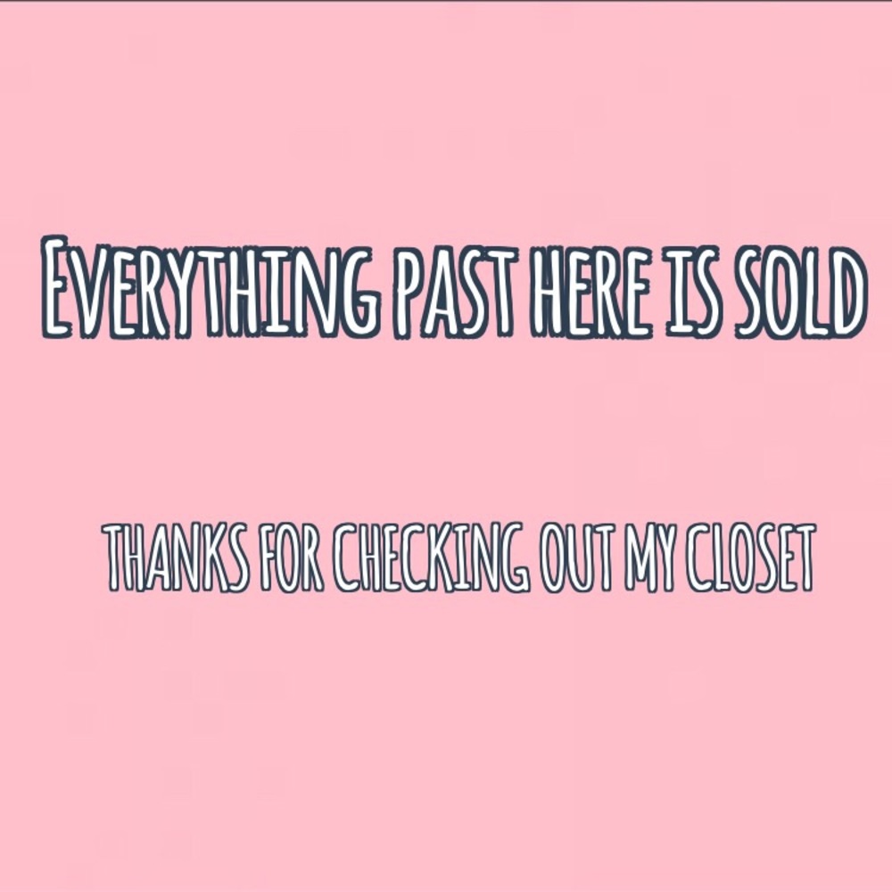 🚫🔙 EVERYTHING SOLD PAST HERE