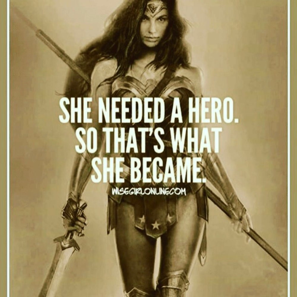 You are your own hero.