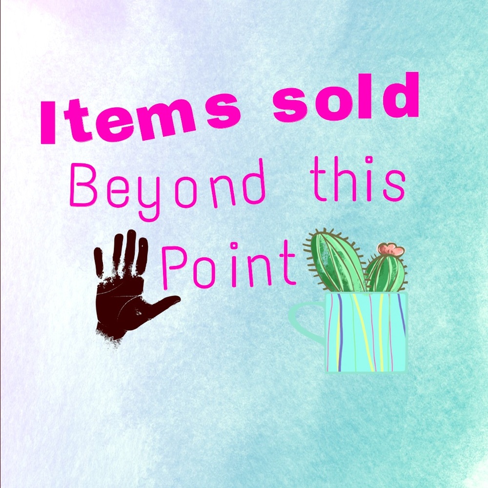 Items sold beyond this point