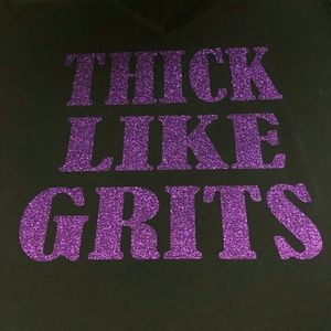 Thick like Grits T shirts