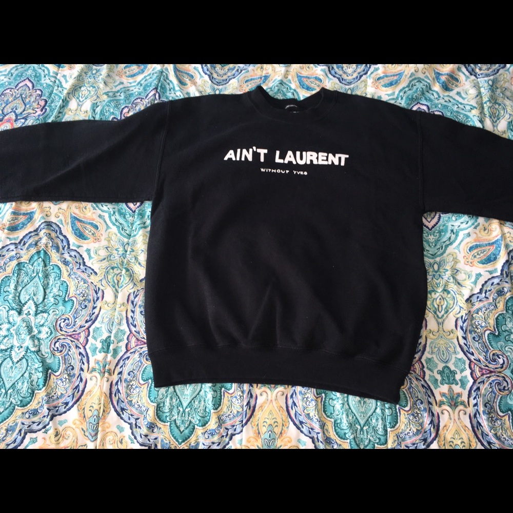 ain't Laurent (without you) crew neck