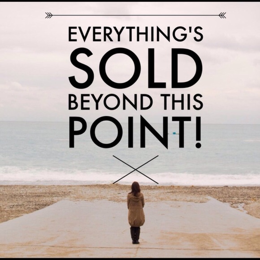 Everything Beyond This Point is sold.