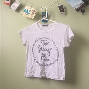Too sassy for you crop top tee