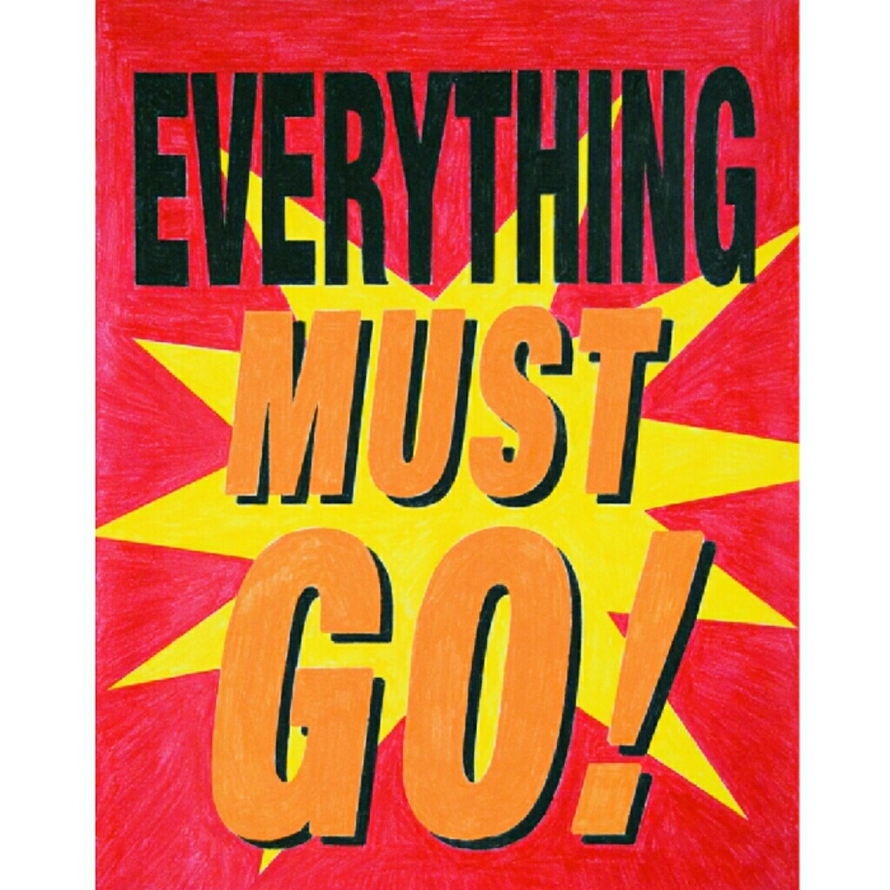 Everything Must Go!!