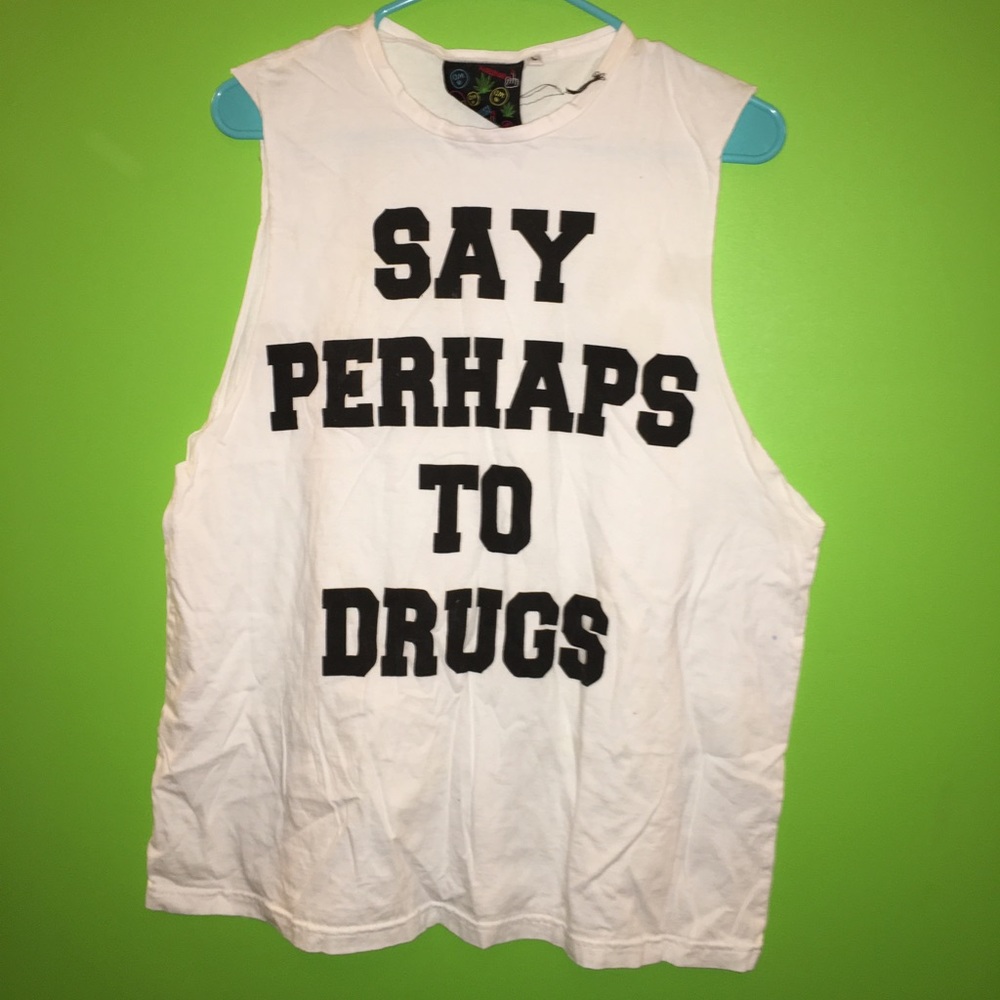 SAY PERHAPS 2 DRUGS TANK 💊