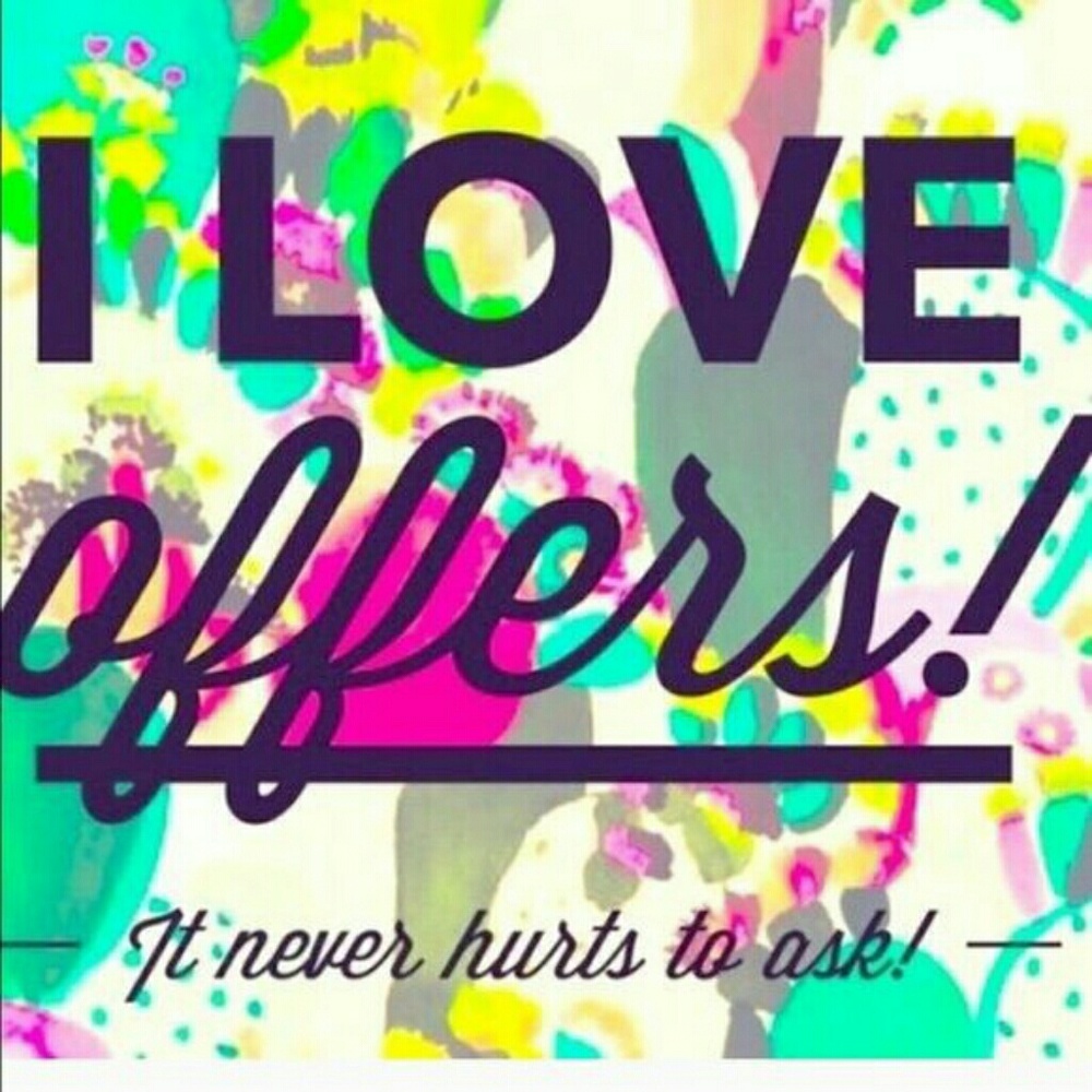 Offers are ALWAYS Welcome - It never hurts to ask.