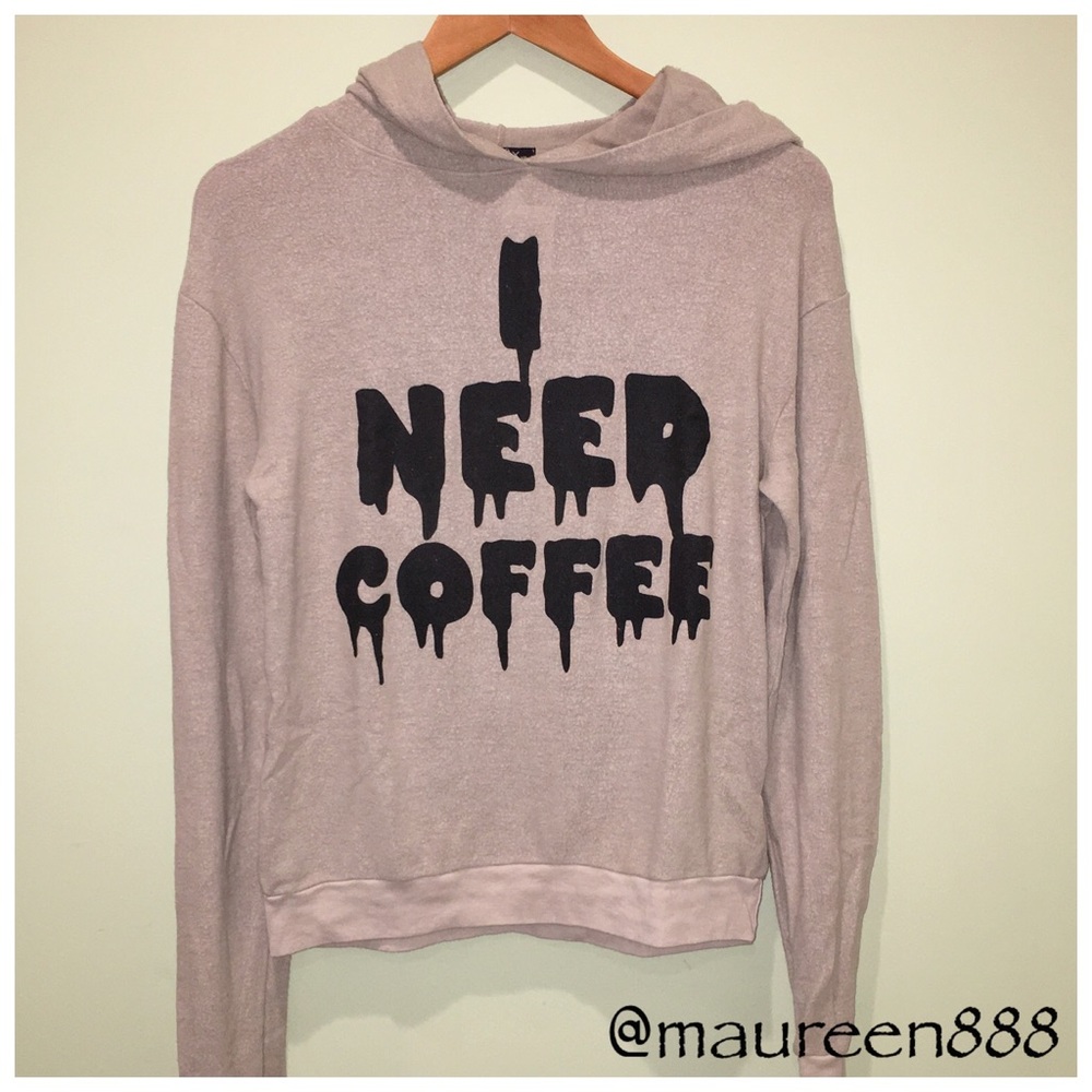 FLASH SALE! Wildfox® I NEED COFFEE Gypsy Hoodie
