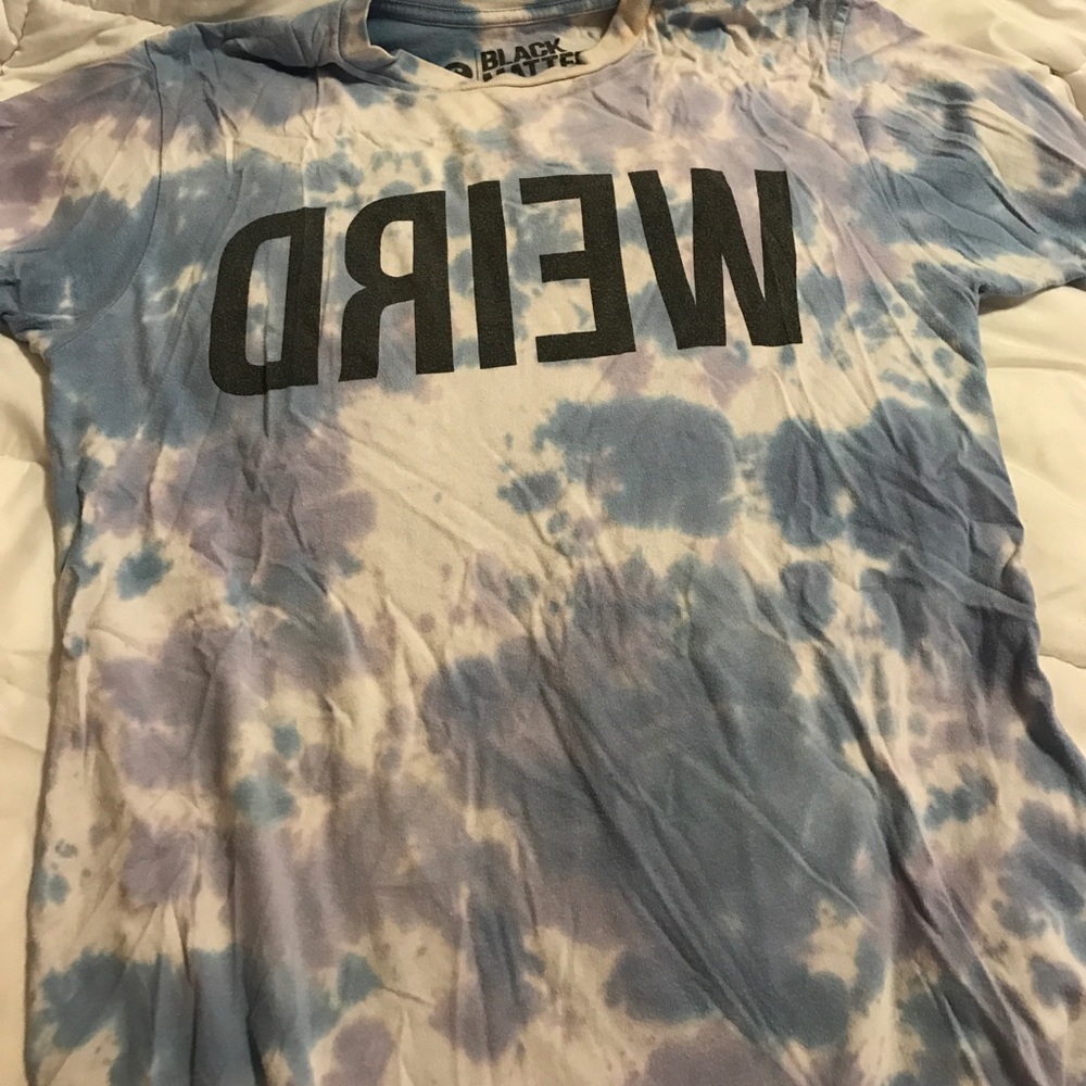 Tie dye "weird" shirt