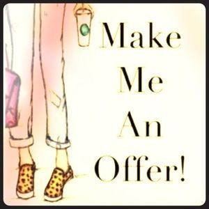 Gotta have it?  Make an offer!