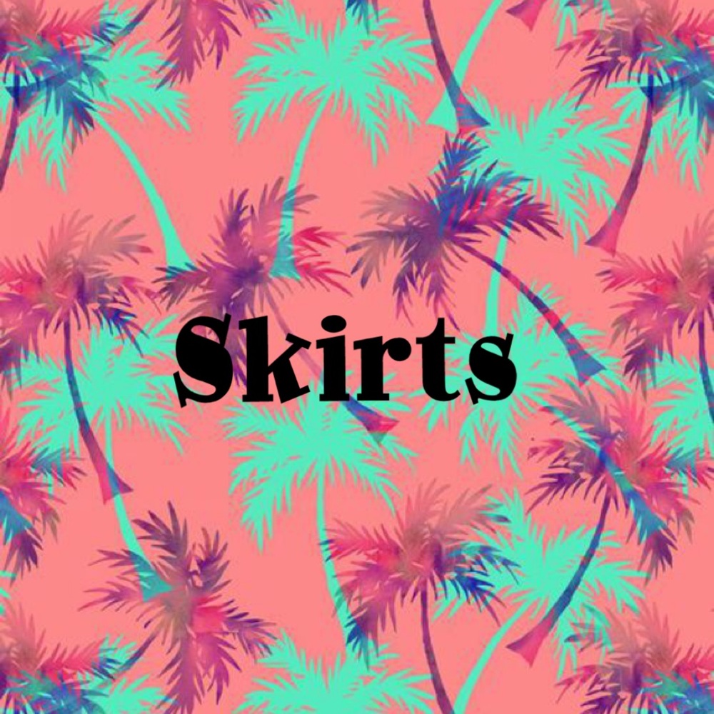 New skirts 🌴