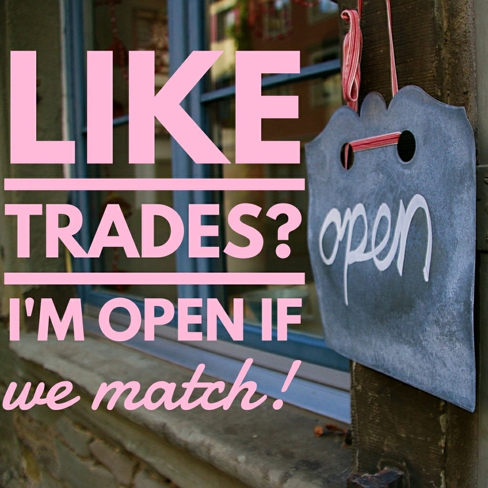 Trades / Trading considered! *Share if you'd like!