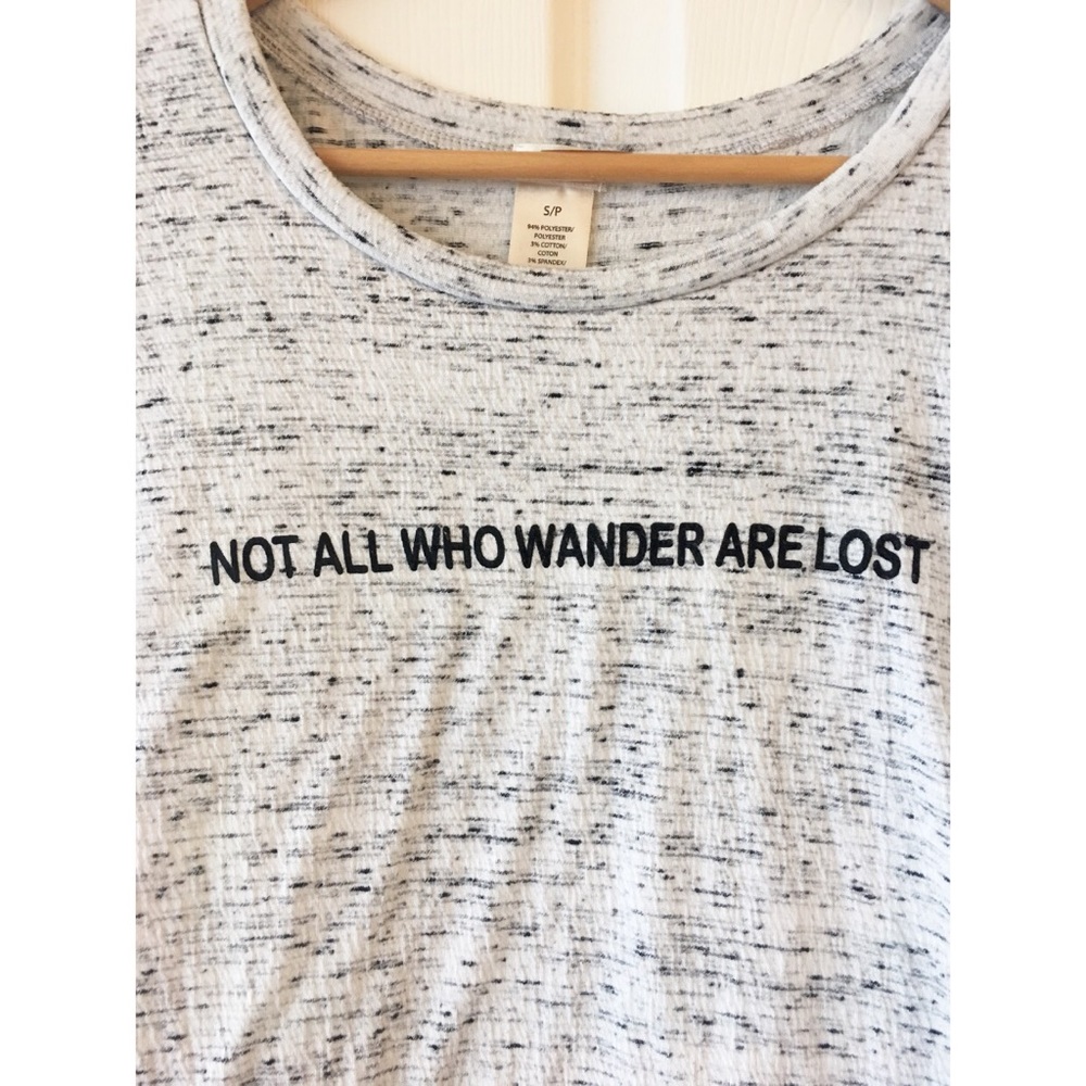 "Not all who wander are lost" Tee