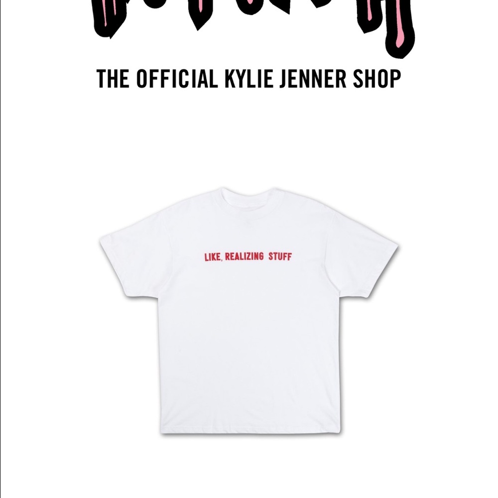KYLIE JENNER LIKE, REALIZING STUFF TEE