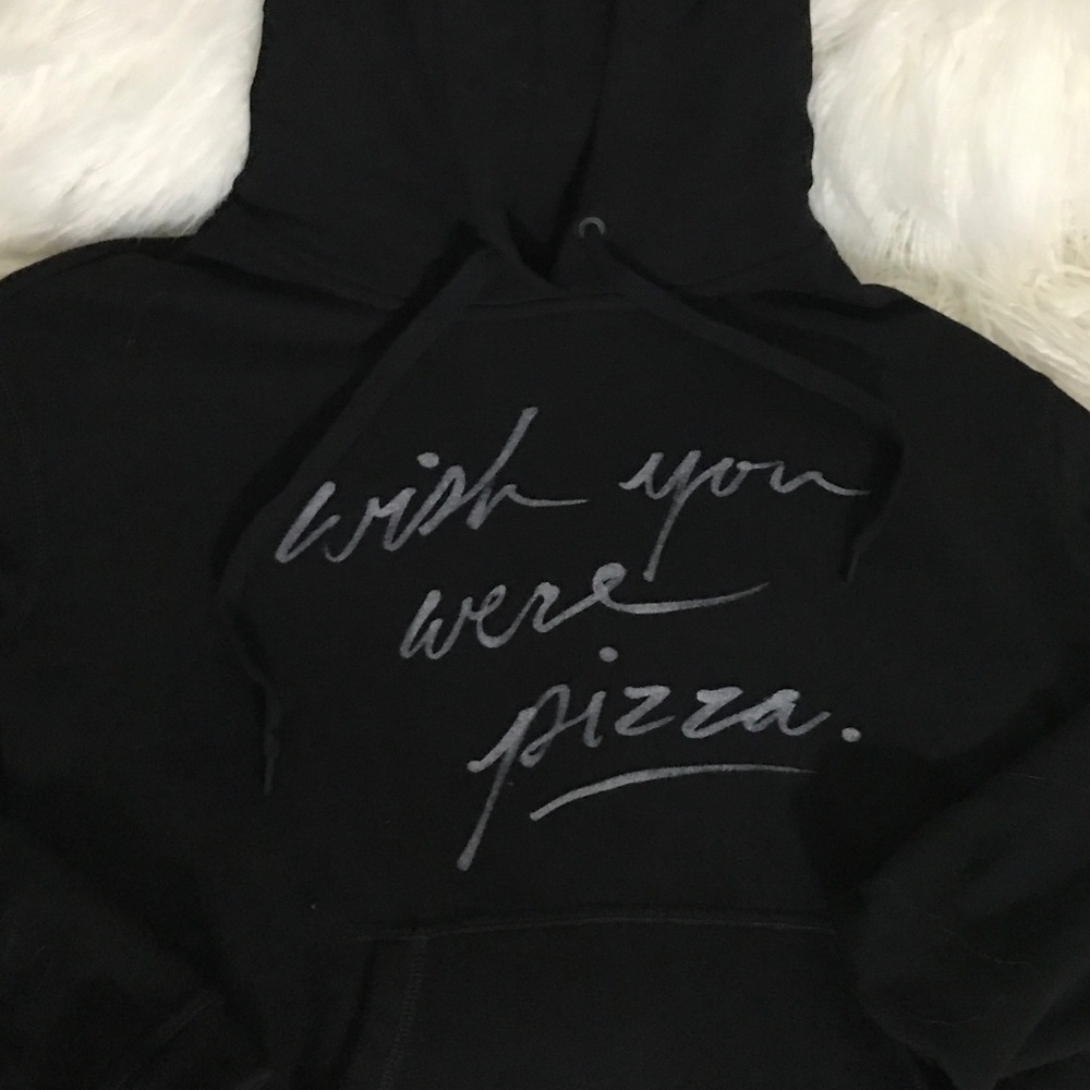 "Wish you were Pizza"? Black Hoodie