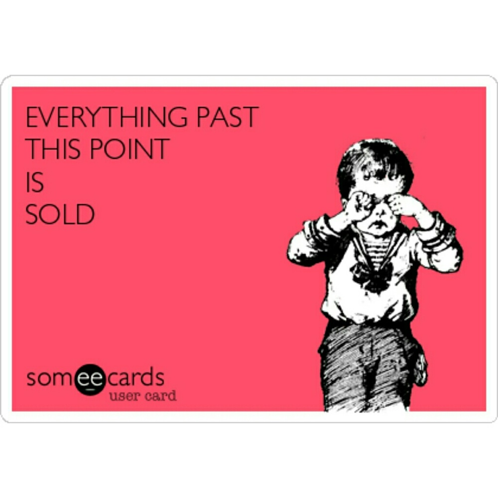 SOLD PAST THIS POINT!