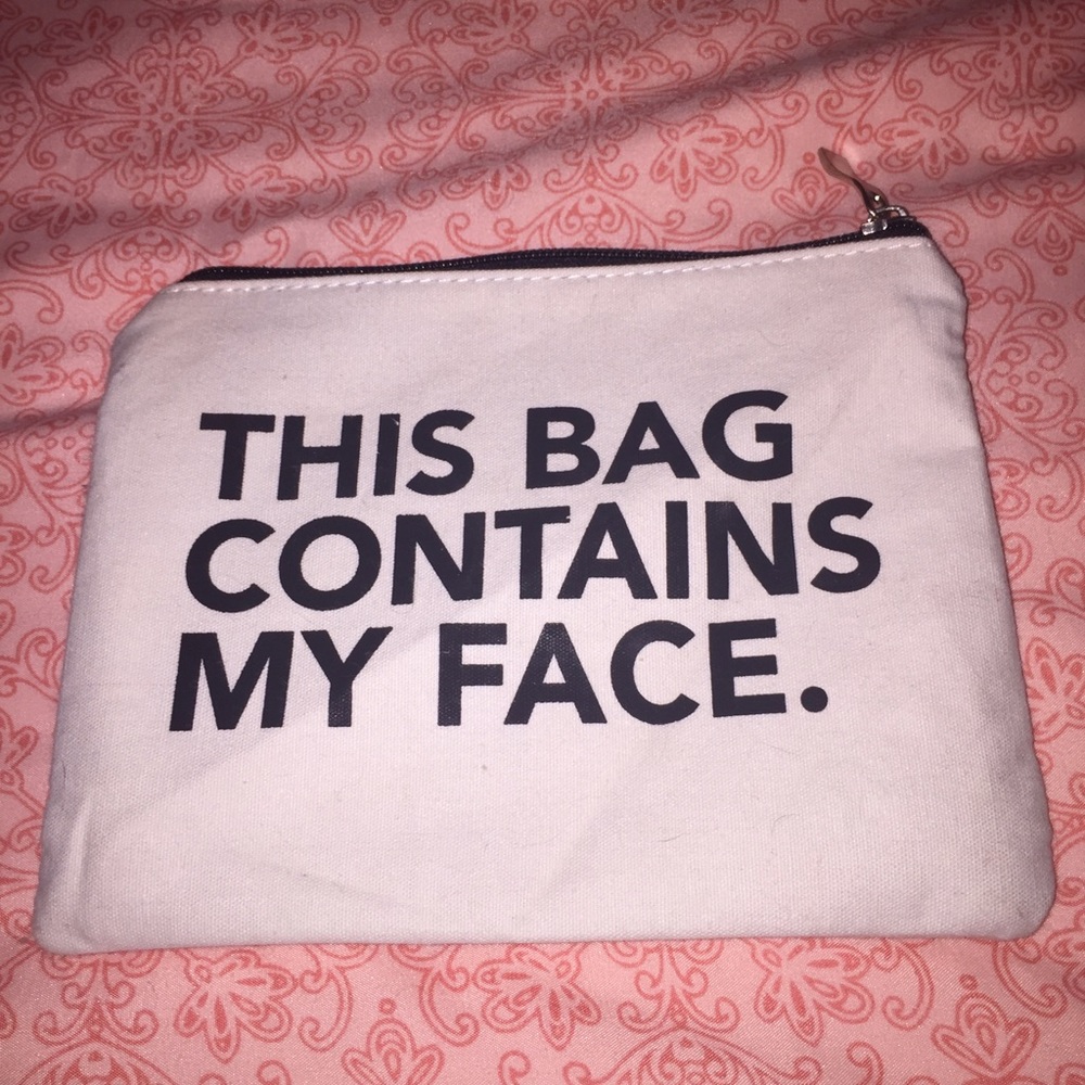 "this bag contains my face" makeup bag