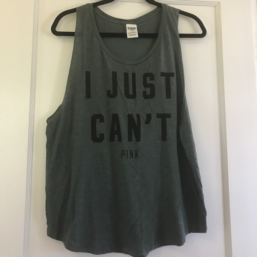VS PINK TANK TOP - I JUST CAN'T - WORN TWICE