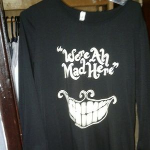 "We're all mad here" long sleeve shirt