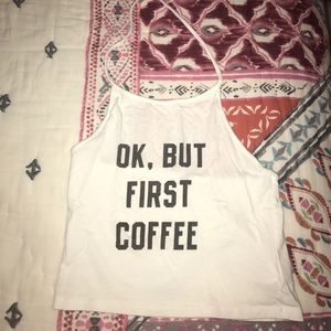 But First Coffee Tank