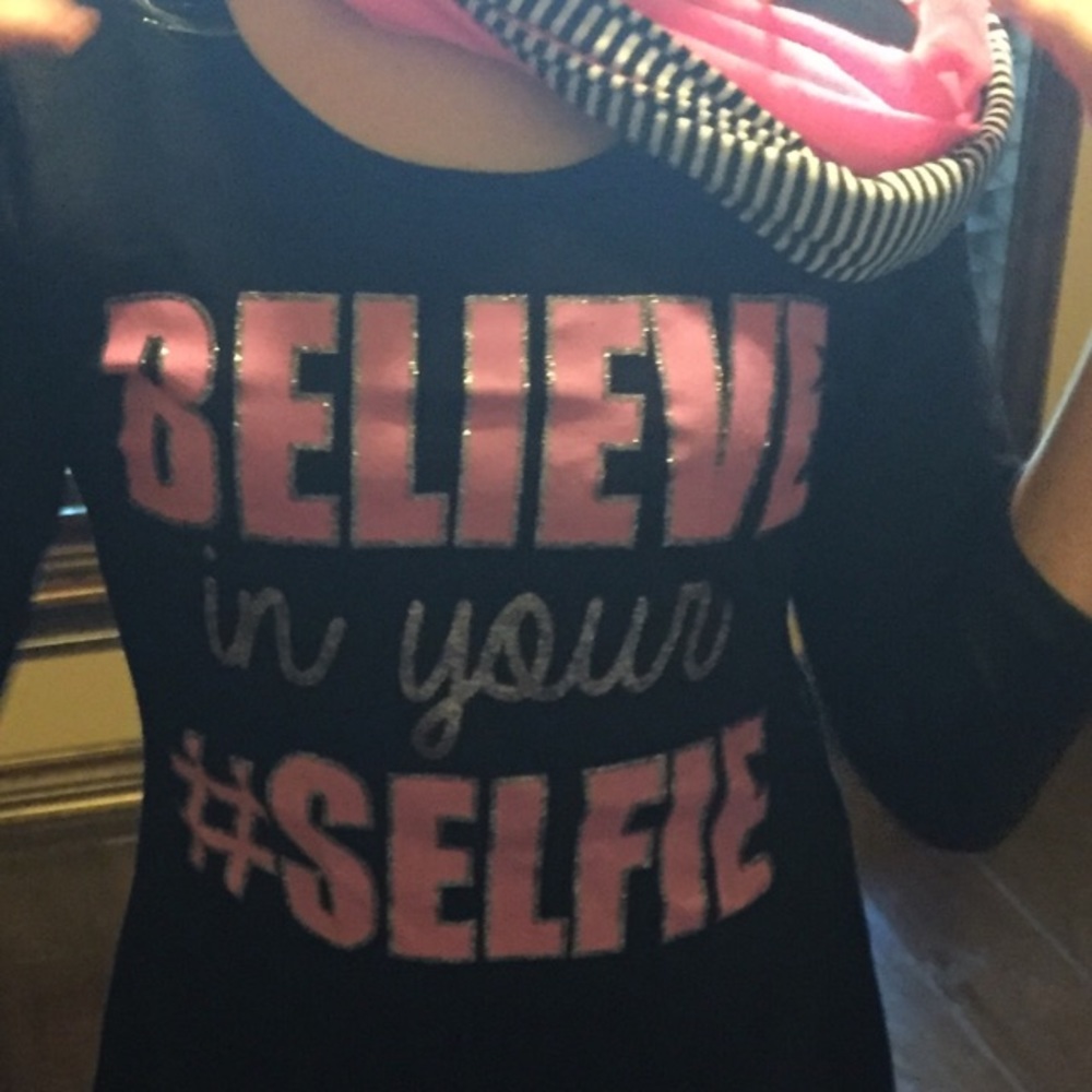 Soft, comfy, & cute Believe in your selfie shirt