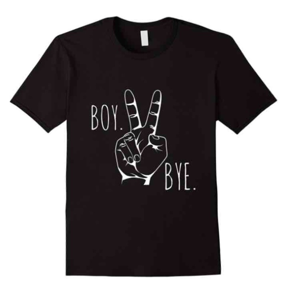 "Boy, bye" tshirt